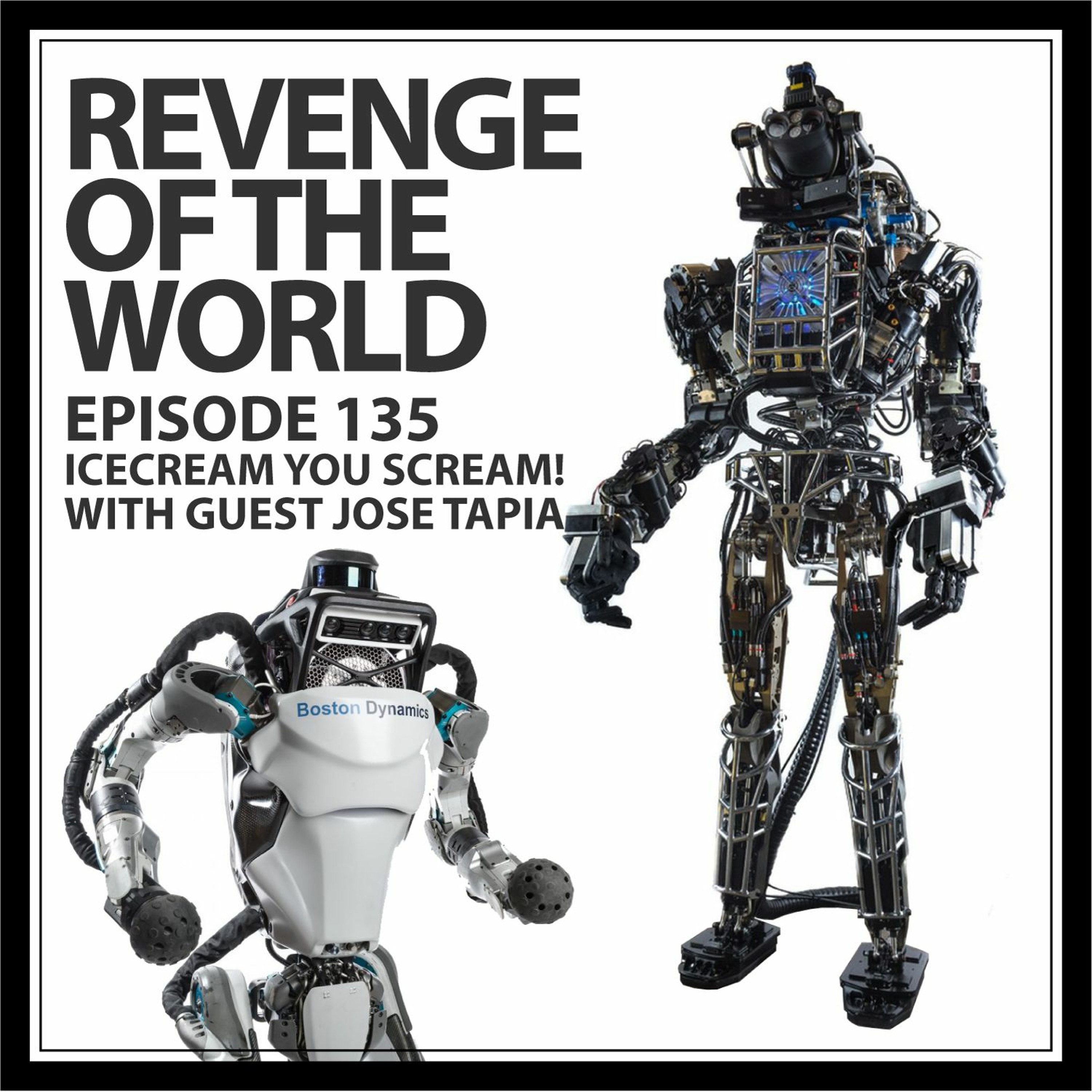 EPISODE 135 - ICECREAM YOU SCREAM WITH GUEST JOSE TAPIA episode artwork
