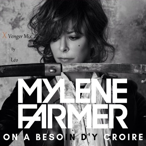 On A Besoin D'y Croire "X Venger" Mix By Léo