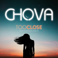 Too Close (feat. Sherman Tabor)