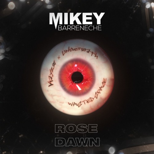 Kayzo & Underoath - Wasted Space (Mikey Barreneche & Rose Dawn Bootleg)