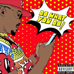 Do What You Do ft. ShizzLTN