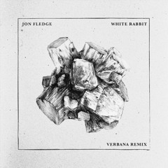Jon Fledge - White Rabbit (Verbana Remix)