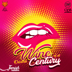 2019 - SLU - jamish riddim - destra - wine of di century (112 bpm)