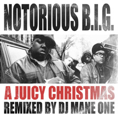 A Juicy Christmas - Biggie Smalls  / DJ Mane One (2016)