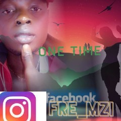 FRE_mzi ft Omewere_ONE TIME [PROD.by benzeal beat].mp3
