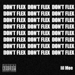 Lil Moe - "Don't Flex" (Prod.by JCZ)