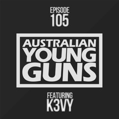 Australian Young Guns | Episode 105 | K3VY