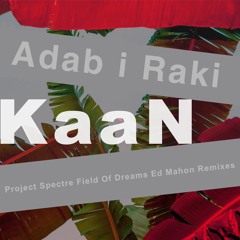 KaaN - Adab i Raki (Ed Mahon Remix)[ec0009]