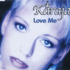 KARAJA - Love Me (Original)