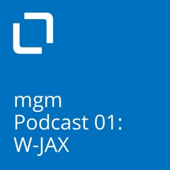 mgm Podcast 01 – W-JAX