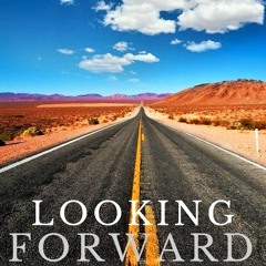 Looking forward