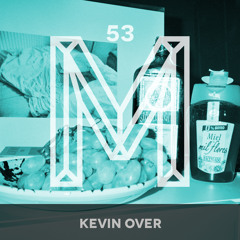 M53: Kevin Over