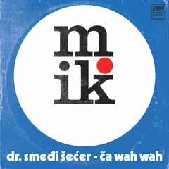 Dr.Smeđi Šećer - Ča Wah Wah [MIK Rare Grooves 1965-1981]
