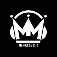 MangledMusik - @MangledMusik