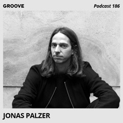Groove Podcast 186 - Jonas Palzer