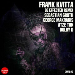 Frank Kvitta - Be Effected (Sebastian Groth Remix)