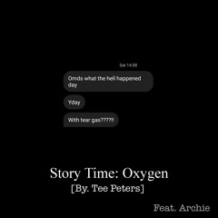 Story Time: Oxygen (Feat Archie)
