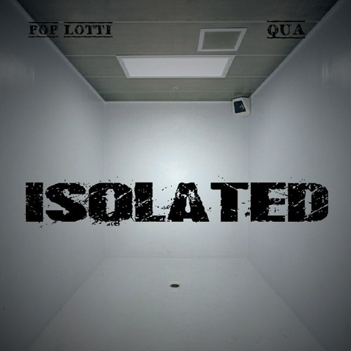 Pop Lotti Feat Qua- Isolated