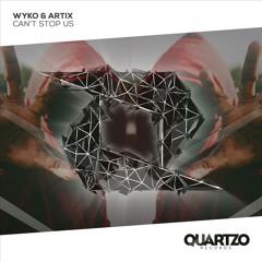 WYKO & ARTIX - Can't Stop Us