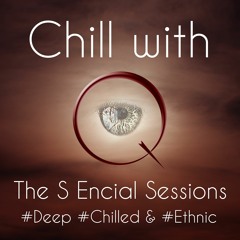 Chill with "Q" - The S Encial Sessions