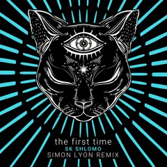 The First Time(Simon Lyon Remix)