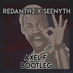 Axel F - Redanthz X Seenyth Bootleg