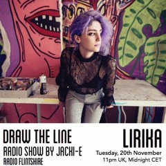 #024 Draw The Line Radio Show 20-11-2018 with guest in 2nd hr Lirika