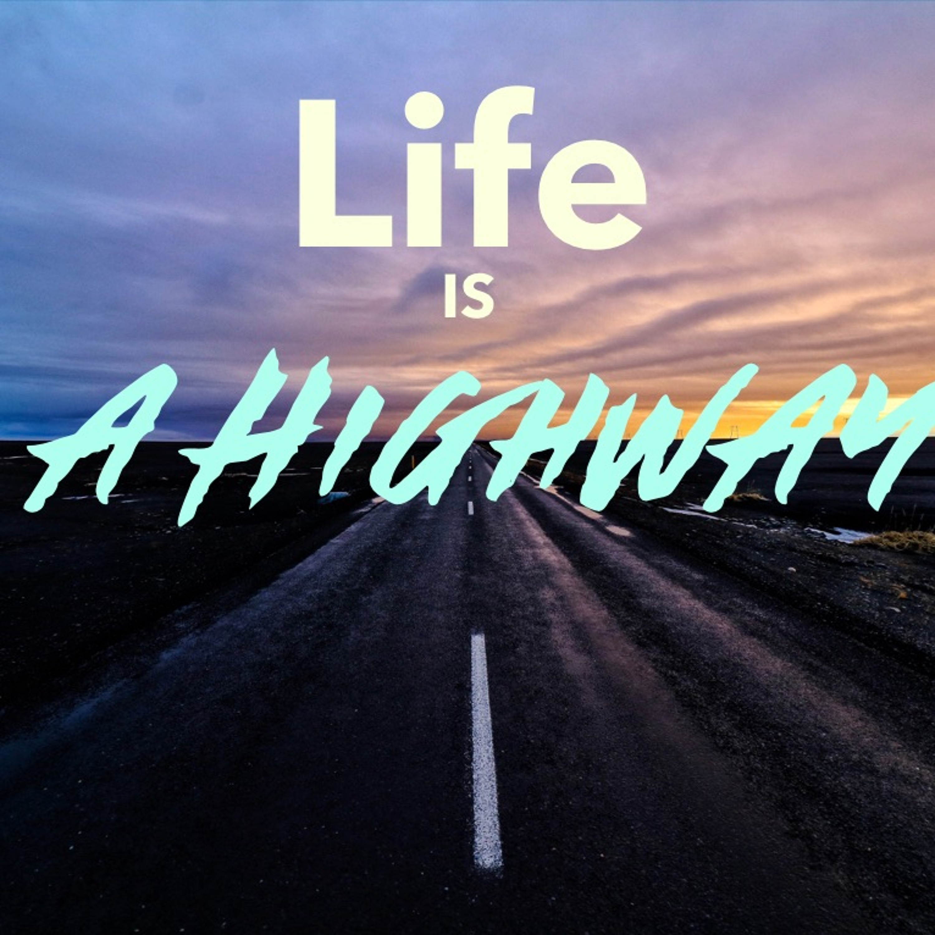 Life Is A Highway part Three episode artwork