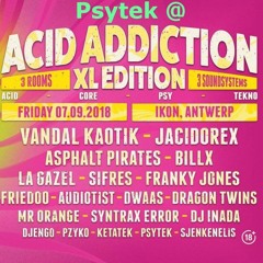 Psytek @ Acid Addiction XL (Psy Room) (Goa - Forest)