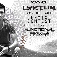 Lyktum - Sacred Plants (Functional Freaks Remix) *Free Download!!