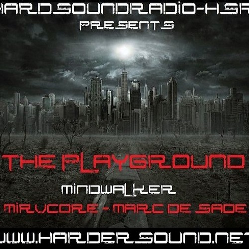 MIRVcore - The Playground On HardSoundRadio - HSR