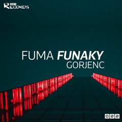 Fuma Funaky -Gorjenc (Original) Lq Preview [987Records]