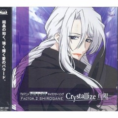 Crystallize - Monochrome Factor Character Song Vol. 2