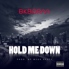 Hold Me Down Prod By. Mega Beats