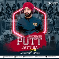 Diljit Dosanjh Putt Jatt Da Remix By DjSunnySinghuk