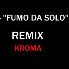 IZI - Fumo da Solo (Kroma) RMX