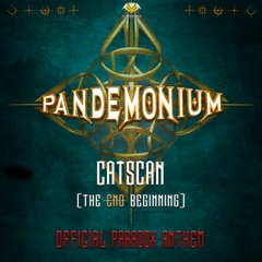 Catscan - The End / Beginning (Official Pandemonium 2018 Anthem area 2)