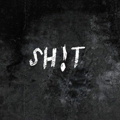 SH!T