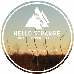 rob connor - hello strange podcast #361