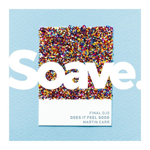 FINAL DJS Feat. Martin Carr - Does It Feel Good (Original Mix)