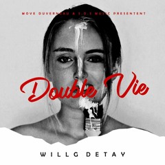 WILL G DETAY: Double Vie