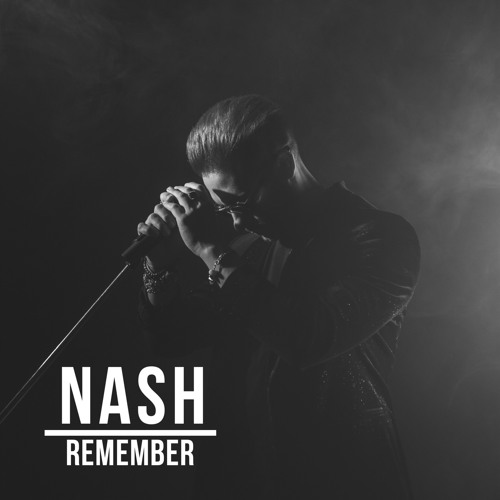 Stream Remember by NASH | Listen online for free on SoundCloud