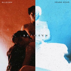 Between (feat. Young Echo)