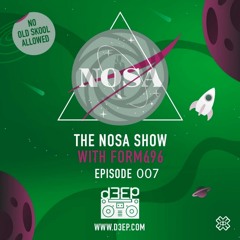 The NOSA Show with FORM 696 - Episode 007 (14/11/18)