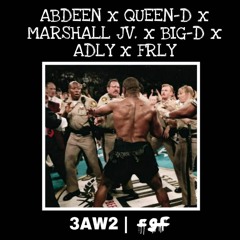 #3AW2 - عوء | ABDEEN x QUEEN-D x ElBigMarshall x BIG-D x ADLY x FRLY [prod by. ZU AL-MAQTA']