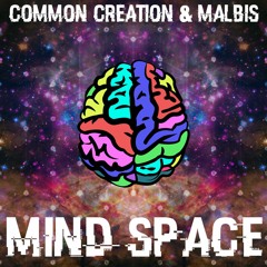 Common Creation & Malbis - Mind Space