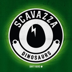 Scavazza - Dinosaurs [BIRDFEED EXCLUSIVE]