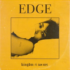 KINGDM - Edge ft. Sam Hope