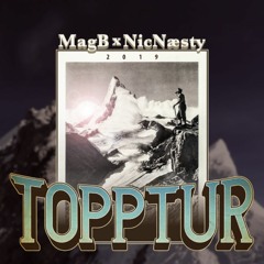 Topptur 2019 - NicNasty & MagB