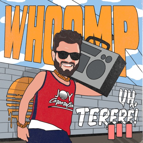Whoomp [Uh Terere] (Joy Corporation Bootleg)